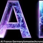 Ai France Germanylomastechcrunch: Innovations and Trends with Lomastechcrunch Analysis